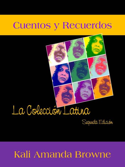 Title details for Cuentos y Recuerdos by Kali Amanda Browne - Available